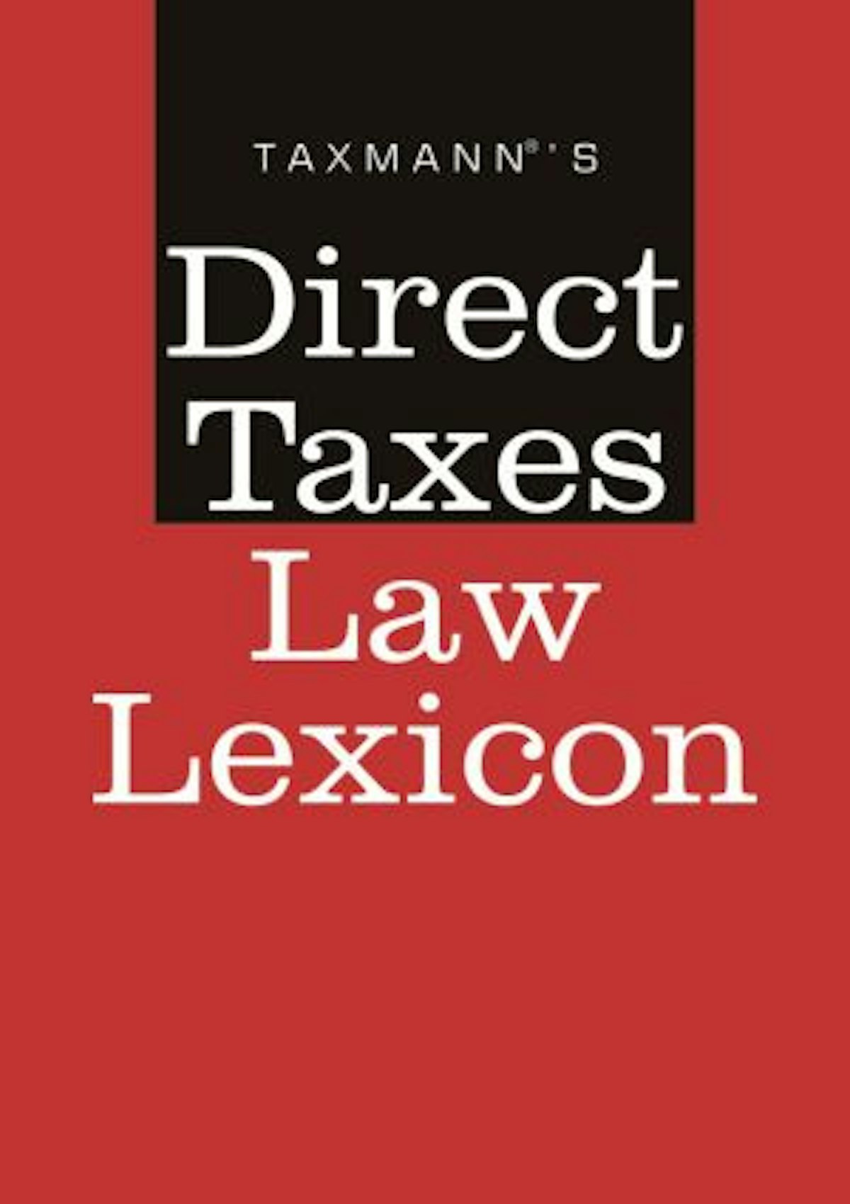 Buy Direct Taxes Law Lexicon by Taxmann Taxmann Books